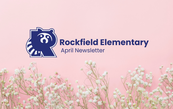 Rockfield Elementary April Newsletter