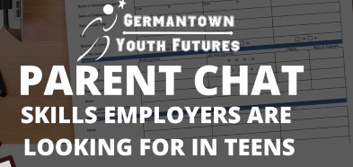 Parent Chat  - Skills Employers Are Looking For In Teens 