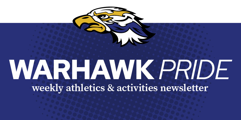 On a navy background, white text reading Warhawk Pride weekly athletics and activities newsletter with the warhawk logo above