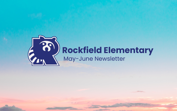 Rockfield Elementary May-June Newsletter